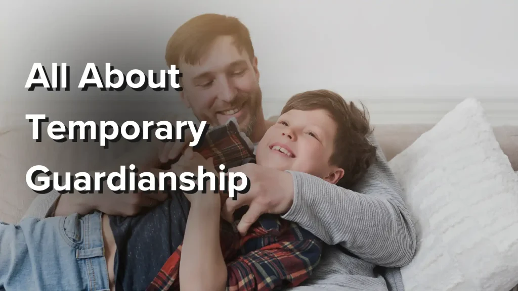 All About Temporary Guardianship Image