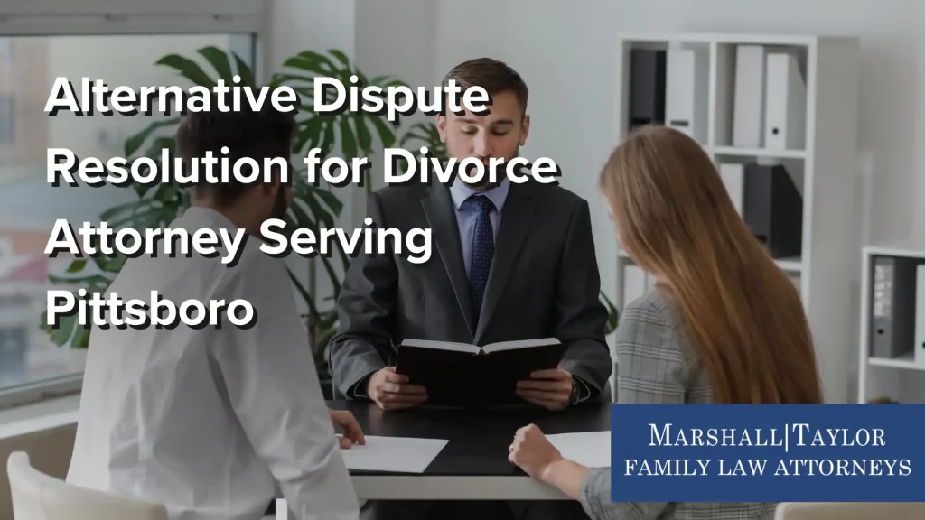 Alternative Dispute Resolution for Divorce Attorney Serving Pittsboro Image
