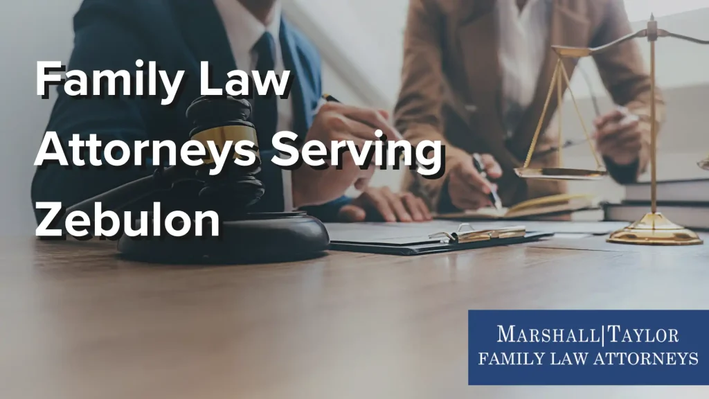 Family Law Attorneys Serving Zebulon Image