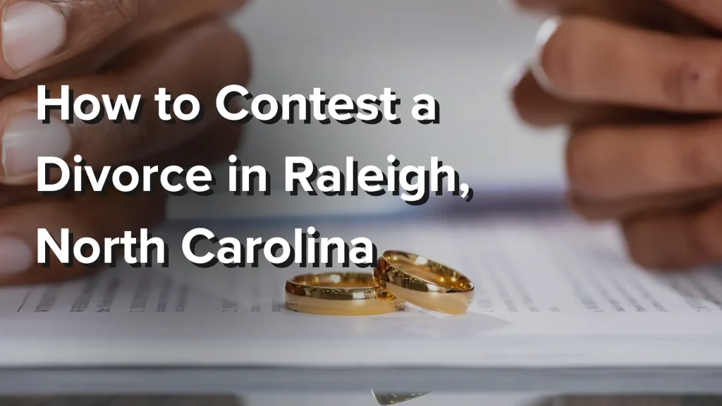 How to Contest a Divorce in Raleigh, North Carolina Image