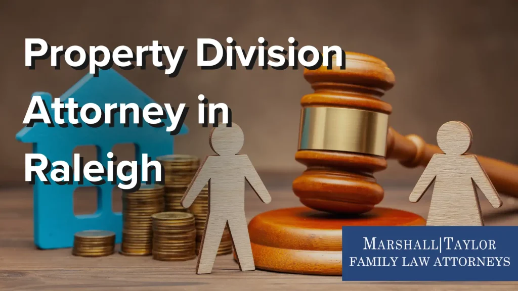 Property Division Attorney in Raleigh Image