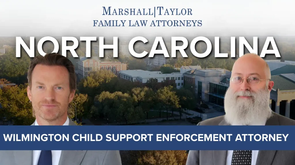 Wilmington Child Support Enforcement Attorney